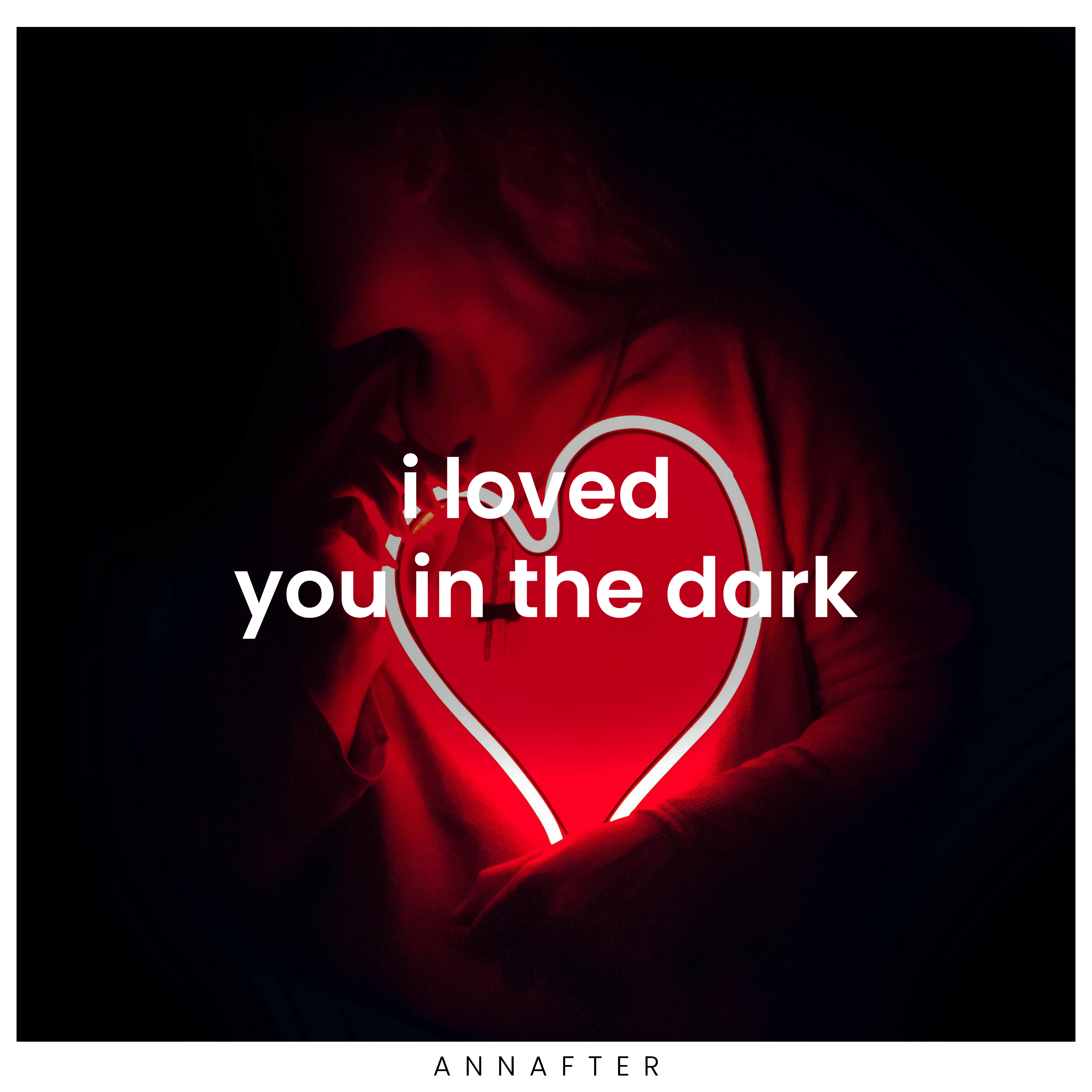 I Loved You in the Dark Cover